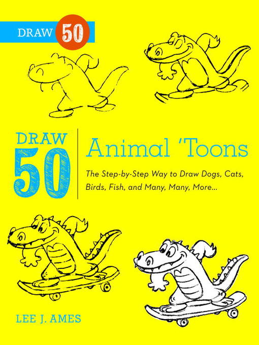 Title details for Draw 50 Animal 'Toons by Lee J. Ames - Wait list